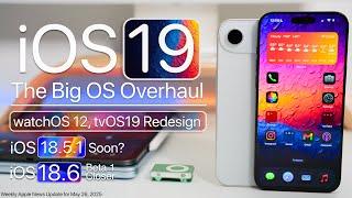 iOS 19, tvOS19 and the Big OS Overhaul, iOS 18.5.1 and more