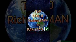 top 10 ten richest man in Pakistan 