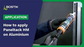 How to apply Panel Tack HM on aluminium | Application | Bostik Construction