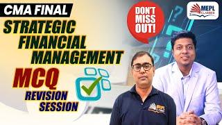 CMA Final - Strategic Financial Management MCQ's Revision | MEPL Classes