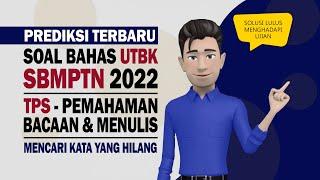 PREDIKSI UTBK SBMPTN - TPS - PEMAHAMAN BACAAN & MENULIS