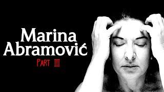 The Shocking Life & Performance Art of Marina Abramović (Part 3)