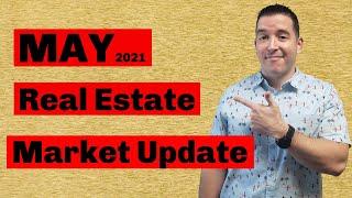 May 2021 Real Estate Market Update - Murrieta and Temecula California