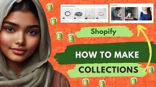 How To Create Collections on Shopify Store - Online Store Set Up Tutorial 2025