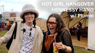 Hot Girl Hangover Hennessy Hang w/ Plumm