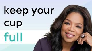 How to Work on Yourself and Keep Your Cup Full, Oprah Winfrey | sprinters