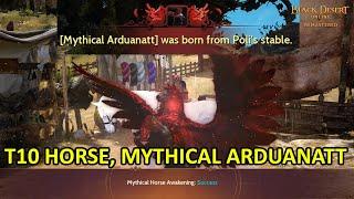 My Trick and Tips to Get T10 Horse, Mythical Arduanatt (Black Desert Online)