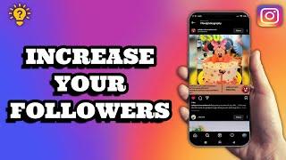 How To INCREASE Your INSTAGRAM Followers 2023 | Social Tech Insider