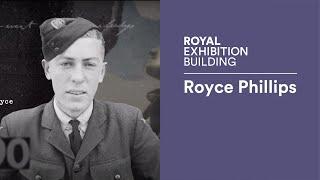 Wartime Stories from Melbourne's Exhibition Buildings: Royce Phillips