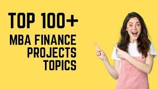 MBA Finance Project Topics List | MBA Projects