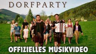 Wildkogel Buam "Dorfparty" (Offizielles Musikvideo)