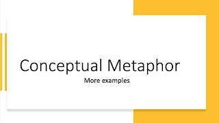 Semantics - Conceptual Metaphor 2