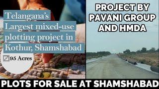 PLOTS FOR SALE AT SHAMSHABAD | Multi use commercial and residential land | PAVANI GROUP