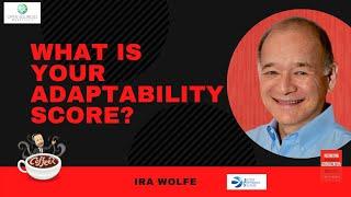 Adaptability, an Organizational Superpower - Employee Adaptability - Ira Wolfe