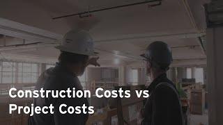 Construction Costs vs Project Costs