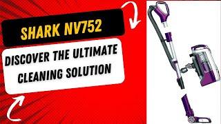 Discover the ultimate cleaning solution with Shark NV752