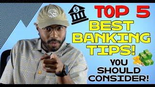 Top 5 BEST BANKING TIPS You Should Consider!