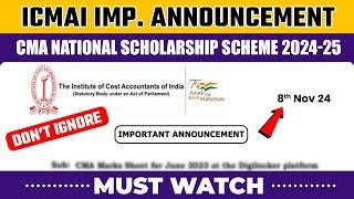 ICMAI Imp Announcement | CMA National Scholarship Scheme 2024-25 |  Revised Scholarship Schemes