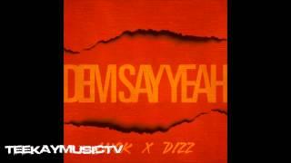 Luck-One & Dizz - Dem Say Yeah