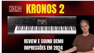 Korg Kronos 2 (2015) Review, sound demo e impressões. Vale o quanto pesa?