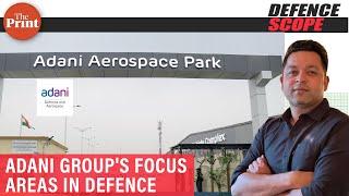 Adani Group's foray into defence: What is it eyeing?