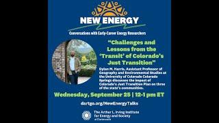 New Energy: Challenges & Lessons from the 'Transit' of Colorado's Just Transition, Dylan Harris