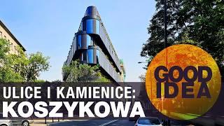 Ulice i kamienice: KOSZYKOWA w Warszawie | GOOD IDEA