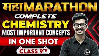 Complete Class 9th 𝐂𝐇𝐄𝐌𝐈𝐒𝐓𝐑𝐘 Most Important Concepts (MIC) in One Shot || Maha Marathon Session 2024