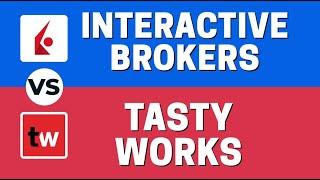 BEST Investing  APP? - INTERACTIVE BROKERS vs TASTYWORKS - Which Is Better?