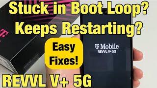 T-Mobile REVVL V+ 5G: Stuck in Boot Loop? Constantly Restarting? Keeps Rebooting? FIXED!