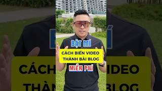 Cách biến video thành blog bằng AI #aimarketing #aivideo