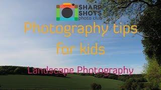 How to Take the Best Landscape Photos  | Photography Tutorial for Kids