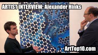 ARTIST INTERVIEW: Alexander Hinks discusses his work with ArtTop10.com Founder Robert Dunt