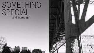 Something Special | Deep House Set | Mixed By The Funky Groove