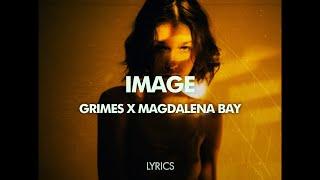 Grimes x Magdalena Bay - Image (Lyrics / Visualizer)