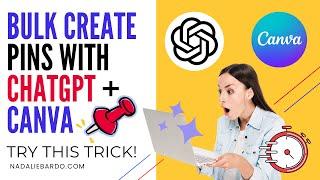 Bulk Create Pinterest Pins with ChatGPT and Canva Bulk Create