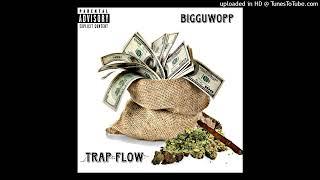 bigGuwopp- Trap Flow prod. Almighty Aczavier