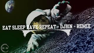 Eat Sleep Rave Repeat - [ DEEZAYBIN MIX ]