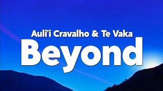 Auli'i Cravalho - Beyond (End Credit Version) (From "Moana 2") ft. Te Vaka [Lyrics]