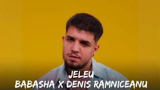 Babasha x Denis Ramniceanu - Jeleu | Versuri