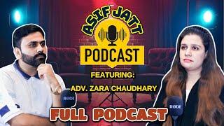 Asif Jatt Podcast Featuring Adv. Zara Chaudhary