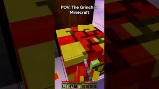 POV: The Grinch in Minecraft