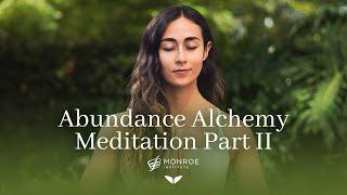 Meditation for Abundance Alchemy Part 2 | The Monroe Institute | Mindvalley Meditations