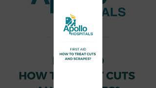 How to treat Cuts & Scrapes? | Apollo Hospitals