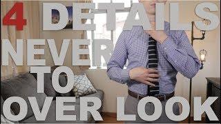 4 Men's Style Details NEVER To Overlook