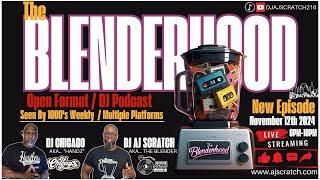 DJ AJ SCRATCH / DJ CHICAGO - THE BLENDERHOOD - 11/12/24