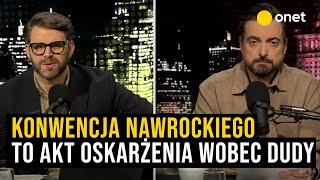 "Naczelni": Konwencja Nawrockiego to akt oskarżenia wobec Dudy