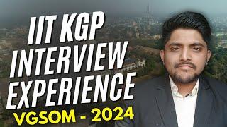 IIT KGP INTERVIEW EXPERIENCE || VGSOM