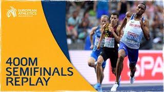 Men's 400m Semifinals | Berlin 2018