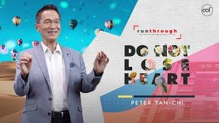 Do Not Lose Heart | Peter Tan-Chi | Run Through